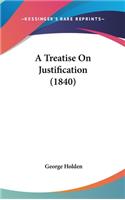 A Treatise on Justification (1840)