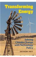 Transforming Energy: Solving Climate Change with Technology Policy