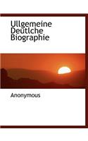 Ullgemeine Deutlche Biographie
