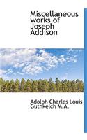 Miscellaneous Works of Joseph Addison