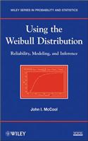 Using the Weibull Distribution: Reliability, Modeling, and Inference(950 Wiley Series in Probability and Statistics)