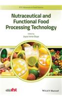 Nutraceutical and Functional Food Processing Technology: (IFST Advances in Food Science)