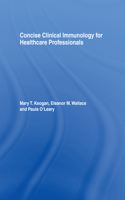 Concise Clinical Immunology for Healthcare Professionals