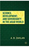 Science, Development, and Sovereignty in the Arab World