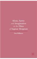 Klein, Sartre and Imagination in the Films of Ingmar Bergman