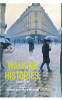 Walking Histories, 1800-1914