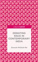 Debating Race in Contemporary India