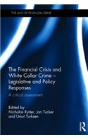 Financial Crisis and White Collar Crime - Legislative and Policy Responses