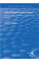 Policy Networks Under Pressure