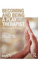 Becoming and Being a Play Therapist