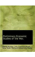 Preliminary Economic Studies of the War.