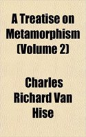 A Treatise on Metamorphism (Volume 2): (English)