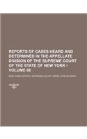 Reports of Cases Heard and Determined in the Appellate Division of the Supreme Court of the State of New York (Volume 66)