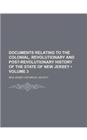 Documents Relating to the Colonial, Revolutionary and Post-Revolutionary History of the State of New Jersey (Volume 3): (English)