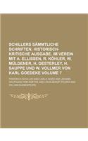 Schillers Sammtliche Schriften. Historisch-Kritische Ausgabe. Im Verein Mit A. Ellissen, R. Kohler, W. Muldener, H. Oesterley, H. Sauppe Und W. Vollme