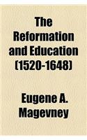 The Reformation and Education (1520-1648)
