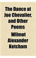 The Dance at Joe Chevalier, and Other Poems