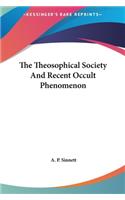The Theosophical Society and Recent Occult Phenomenon