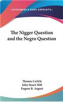 Nigger Question and the Negro Question