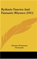 Rythmic Fancies and Fantastic Rhymes (1915)