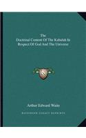 The Doctrinal Content Of The Kabalah In Respect Of God And The Universe: (English)
