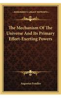 The Mechanism Of The Universe And Its Primary Effort-Exerting Powers