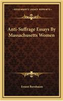 Anti-Suffrage Essays By Massachusetts Women