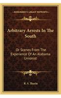 Arbitrary Arrests In The South