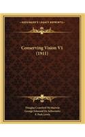 Conserving Vision V1 (1911)