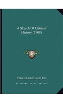 Sketch Of Chinese History (1908)