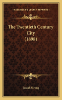 Twentieth Century City (1898)
