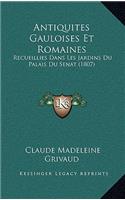 Antiquites Gauloises Et Romaines