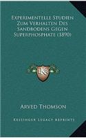 Experimentelle Studien Zum Verhalten Des Sandbodens Gegen Superphosphate (1890)