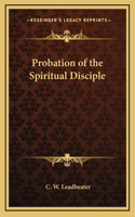Probation of the Spiritual Disciple