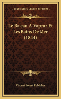 Le Bateau A Vapeur Et Les Bains De Mer (1844)
