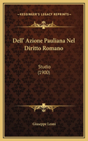 Dell' Azione Pauliana Nel Diritto Romano