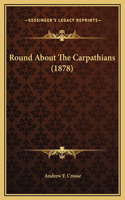 Round About The Carpathians (1878)