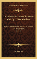 An Endeavor To Answer The Protest Made By William Morshead