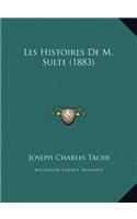 Les Histoires De M. Sulte (1883): (French)