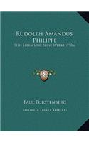 Rudolph Amandus Philippi: Sein Leben Und Seine Werke (1906)