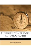 Histoire de mes idées; autobiographie