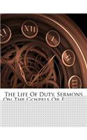 Life of Duty, Sermons on the Gospels or Epistles