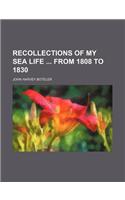 Recollections of My Sea Life from 1808 to 1830
