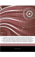 Articles on Chicken, Including: Rooster, Chicken or the Egg, Cockfight, Why Did the Chicken Cross the Road?, Ear Tuft, Chicken Nugget, Mike the Headle