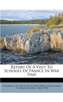 Report of a Visit to Schools of France in War Time