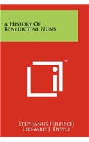 History Of Benedictine Nuns
