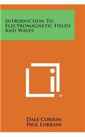 Introduction to Electromagnetic Fields and Waves