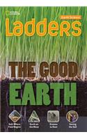 Ladders Science 4: The Good Earth (on-level)