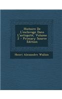 Histoire de L'Esclavage Dans L'Antiquite, Volume 2