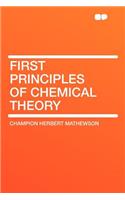 First Principles of Chemical Theory
